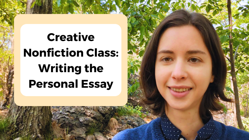 Creative Nonfiction Class: Writing the Personal Essay